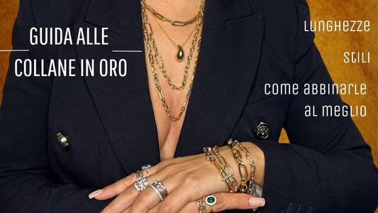Guida alle Collane in Oro: Lunghezze, Stili e Come Abbinarle al Meglio