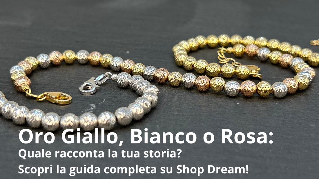 Oro Giallo, Bianco o Rosa: Quale Scegliere? Guida Completa ai Gioielli in Oro 18K